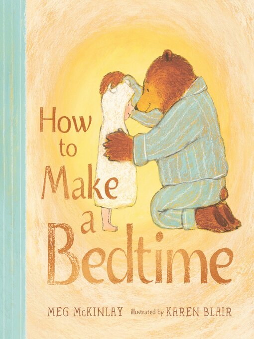 Title details for How to Make a Bedtime by Meg McKinlay - Wait list